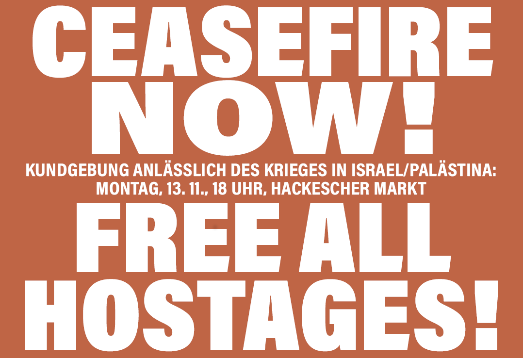 Ceasefire now - free all hostages 