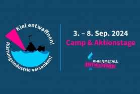 Rheinmetall-Entwaffnen-Camp 2024 in Kiel vom 3. bis 9. September 2024