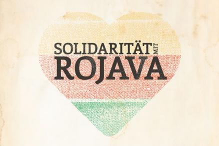Solidarität mit Rojava! Solidarität mit Rojava!