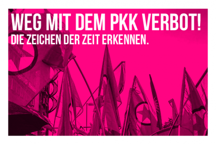 Weg mit dem Verbot der PKK! Weg mit dem Verbot der PKK!