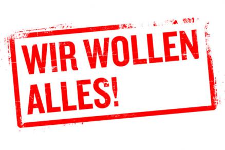 Wir wollen Alles Wir wollen Alles