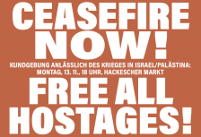 Ceasefire now - free all hostages  Ceasefire now - free all hostages