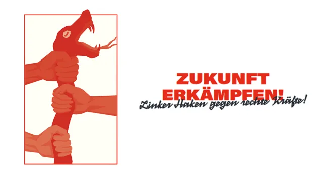 Zukunft erkämpfen - Linker Haken gegen Rechte Kräfte!
