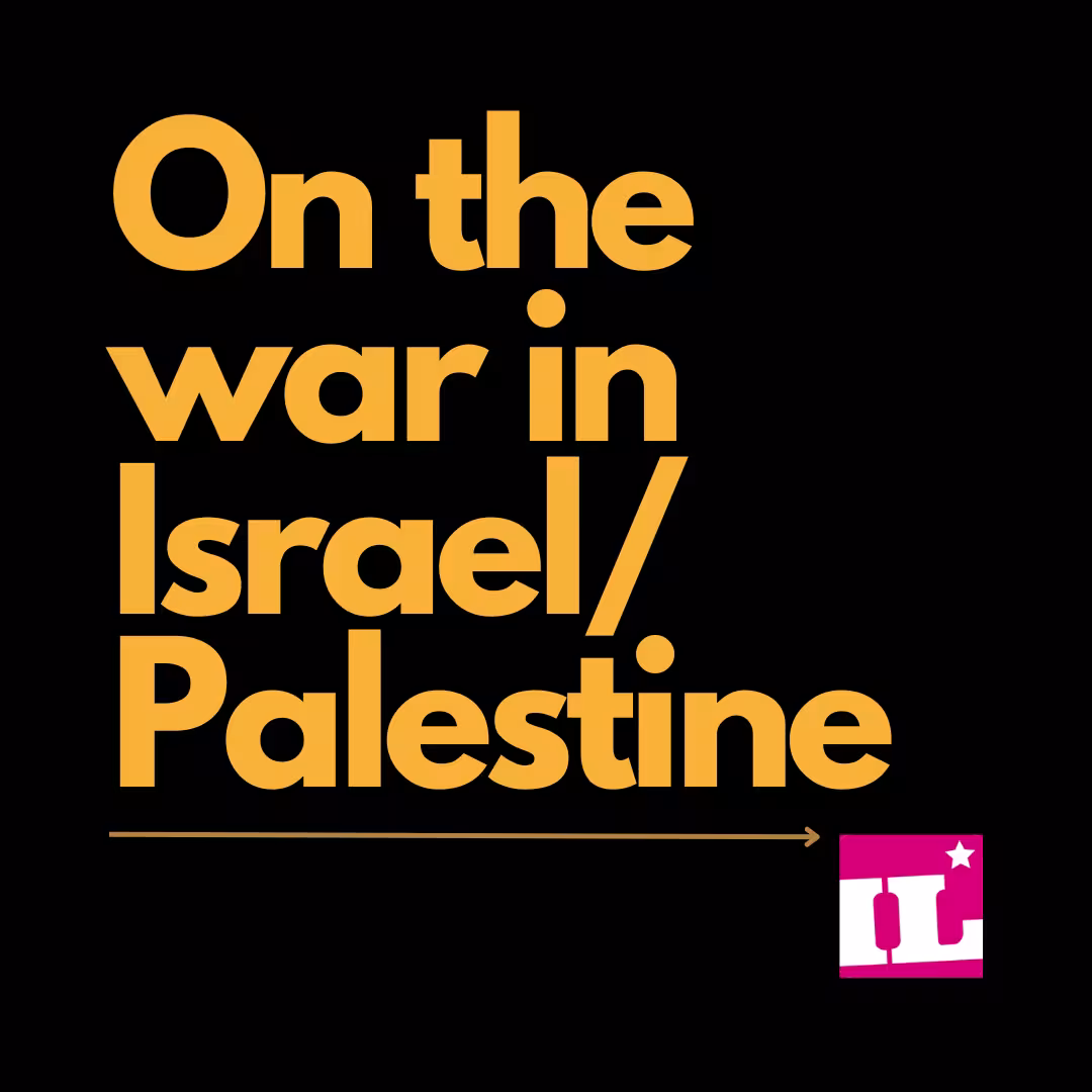 On the war in Israel/Palestine