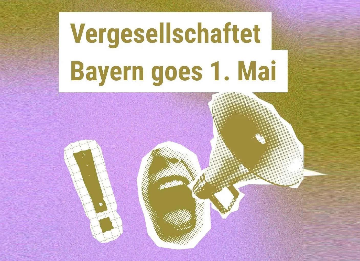 Vergesellschaftet Bayern goes 1. Mai