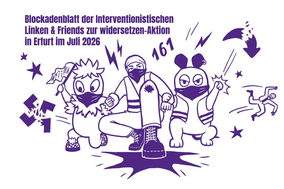 Blockadenblatt der Interventionistischen Linken & Friends zur widersetzen-Aktion 2026 in Erfurt