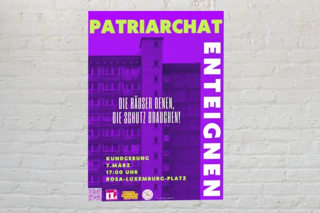 Plakat der Kundgebung: Patriarchat enteignen - Die Häuser denen, die Schutz brauchen!