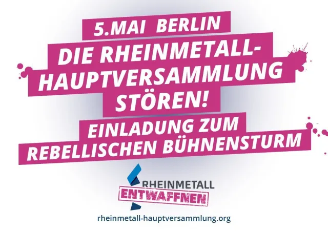 Die Rheinmetall-Hauptversammlung stören!