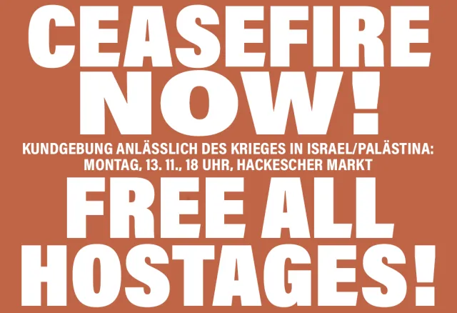 Ceasefire now - free all hostages!