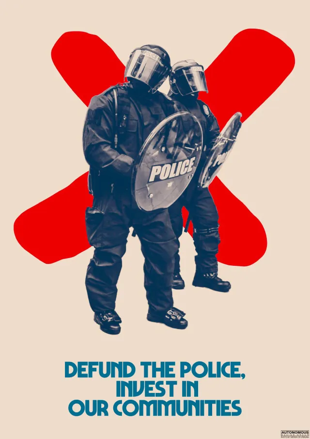 Defund the police, invest in our communities.