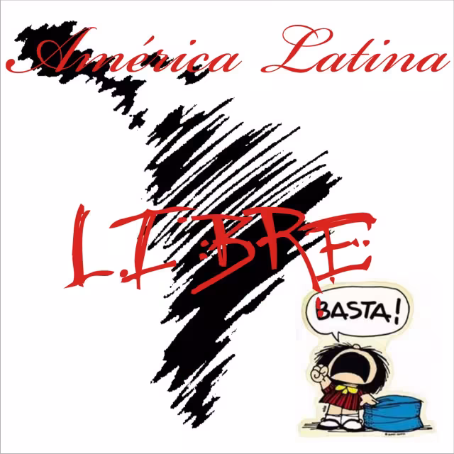 América Latina Libre Basta!