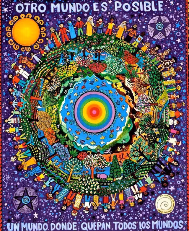 Otro mundo es possible. Un mundo donde quepan todos los mundos