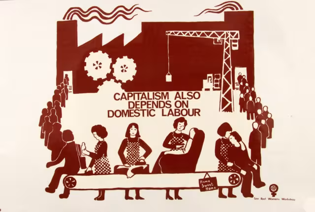 “Capitalism also Depends on Domestic Labour”