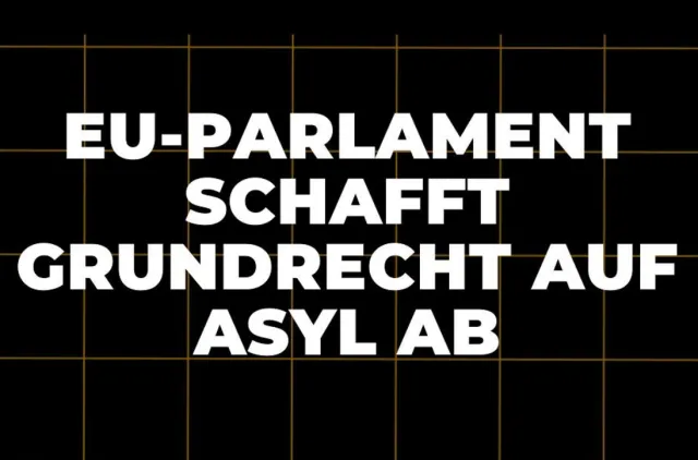EU-Parlament schafft Grundrecht auf Asyl ab