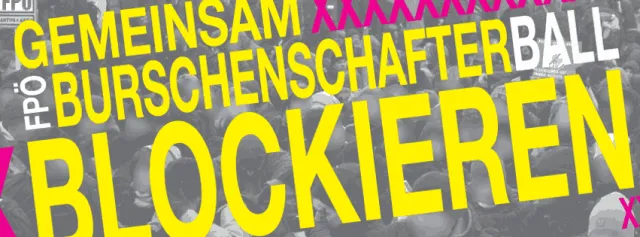 Gemeinsam FPÖ Burschenschafterball blockieren