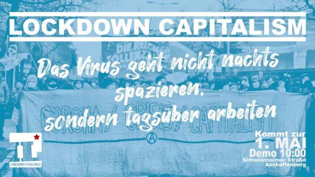 Der Virus geht nicht nachts spazieren, sondern tagsüber arbeiten