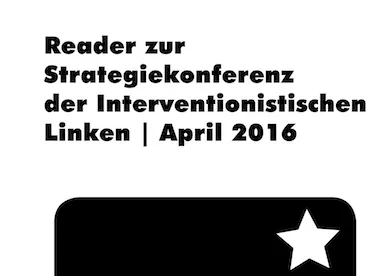 Reader zur Strategiekonferenz der Interventionistischen Linken