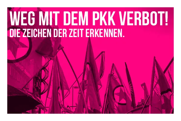 Weg mit dem Verbot der PKK!