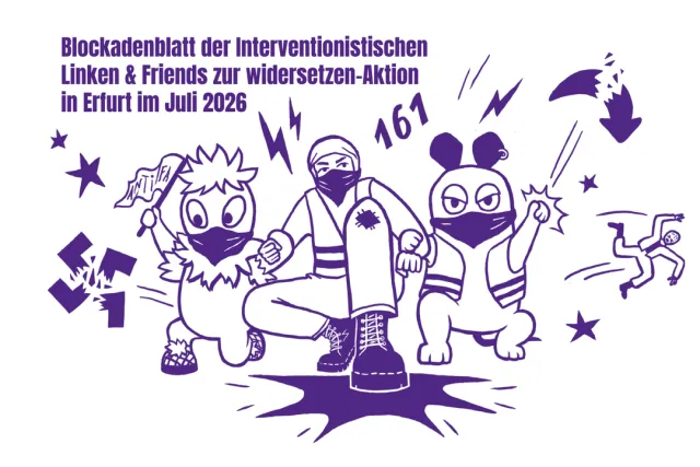 Blockadenblatt der Interventionistischen Linken & Friends zur widersetzen-Aktion 2026 in Erfurt
